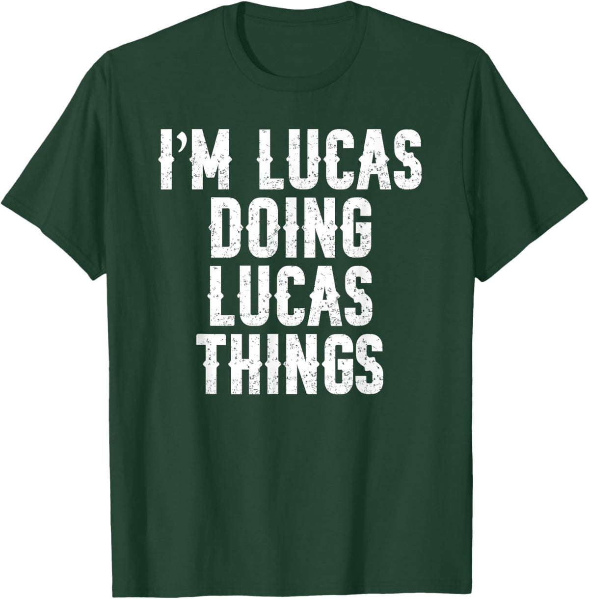 Lucas I'm Doing Things Funny T-Shirt - T-Shirt | Forest
