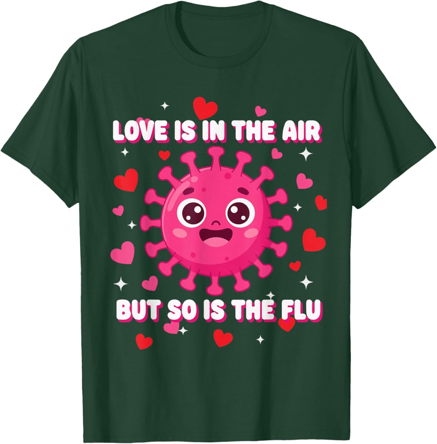 Love is in The air but so is The flu Funny Valentine Nurse T-Shirt - T-Shirt | Forest