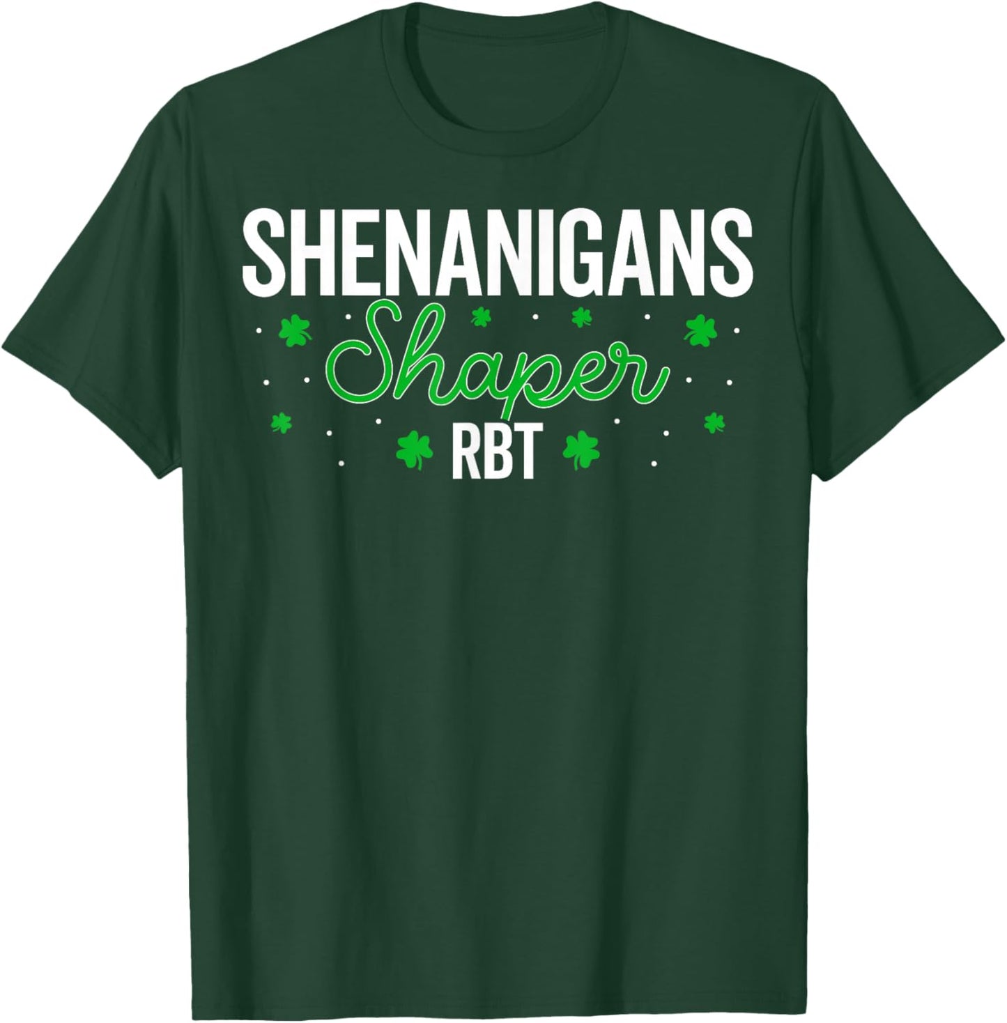 Shenanigans Shaper RBT Shamrock St Patricks Day ABA Therapy T-Shirt - T-Shirt | Forest