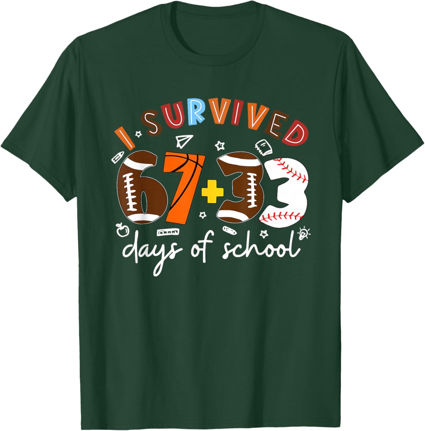 I Survived 67 33 Days of School 100th Day Sport Lover Kids T-Shirt - T-Shirt | Forest