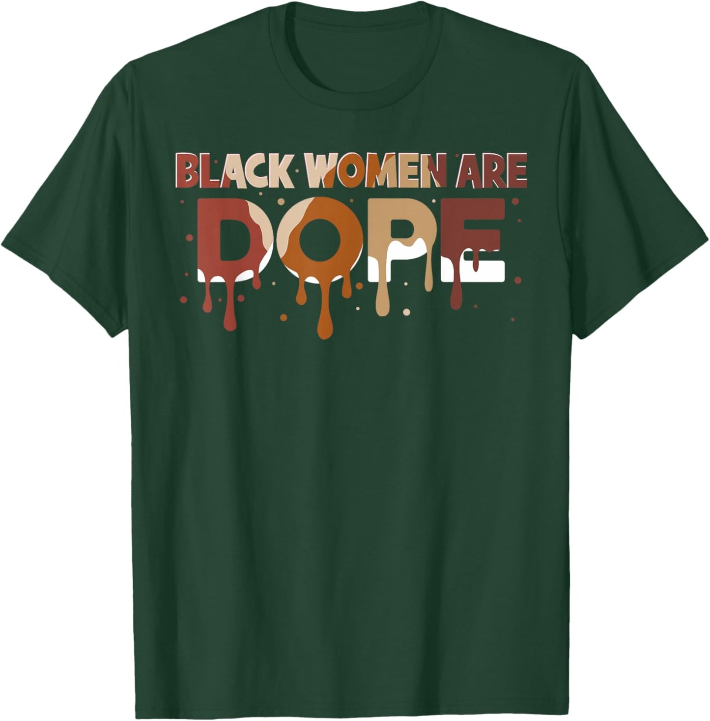 Black Women are Dope Black History Month Proud Girl Women T-Shirt - T-Shirt | Forest