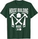 House Builder Carpenter Contractor Construction T-Shirt - T-Shirt | Forest