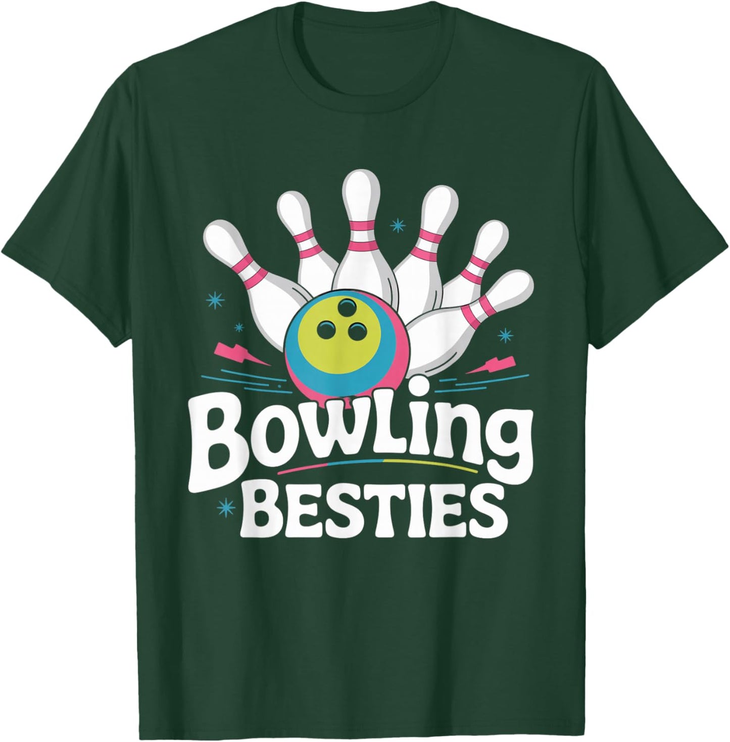 Bowling Besties Fun Cute Women's Ten Pin Bowlers T-Shirt - T-Shirt | Forest
