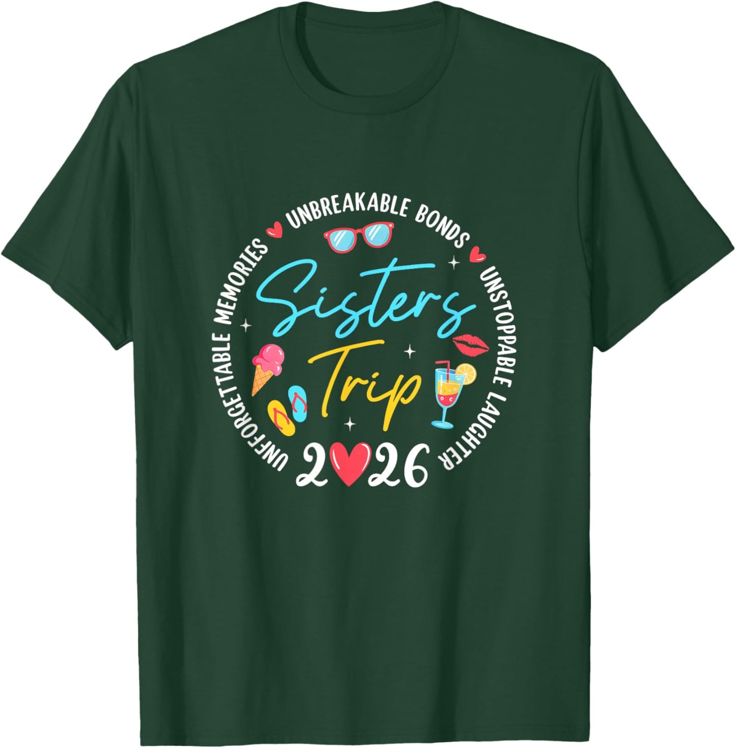 Sistes Trip 2026 Memories Girls Friends Trip Vacation Retro T-Shirt - T-Shirt | Forest