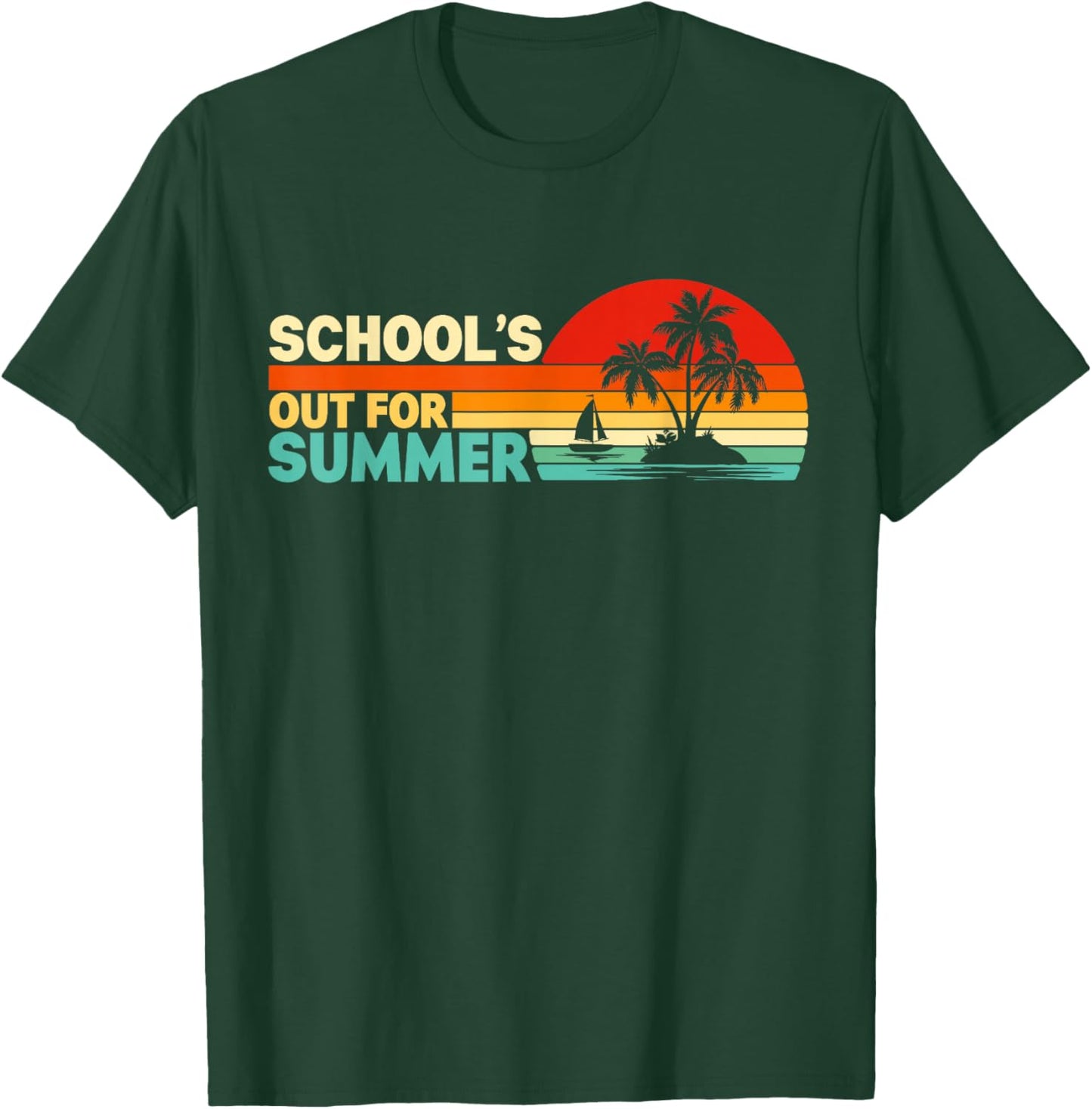 School's Out for Summer Funny Teacher Shcool Boys Men Women T-Shirt - T-Shirt | Forest