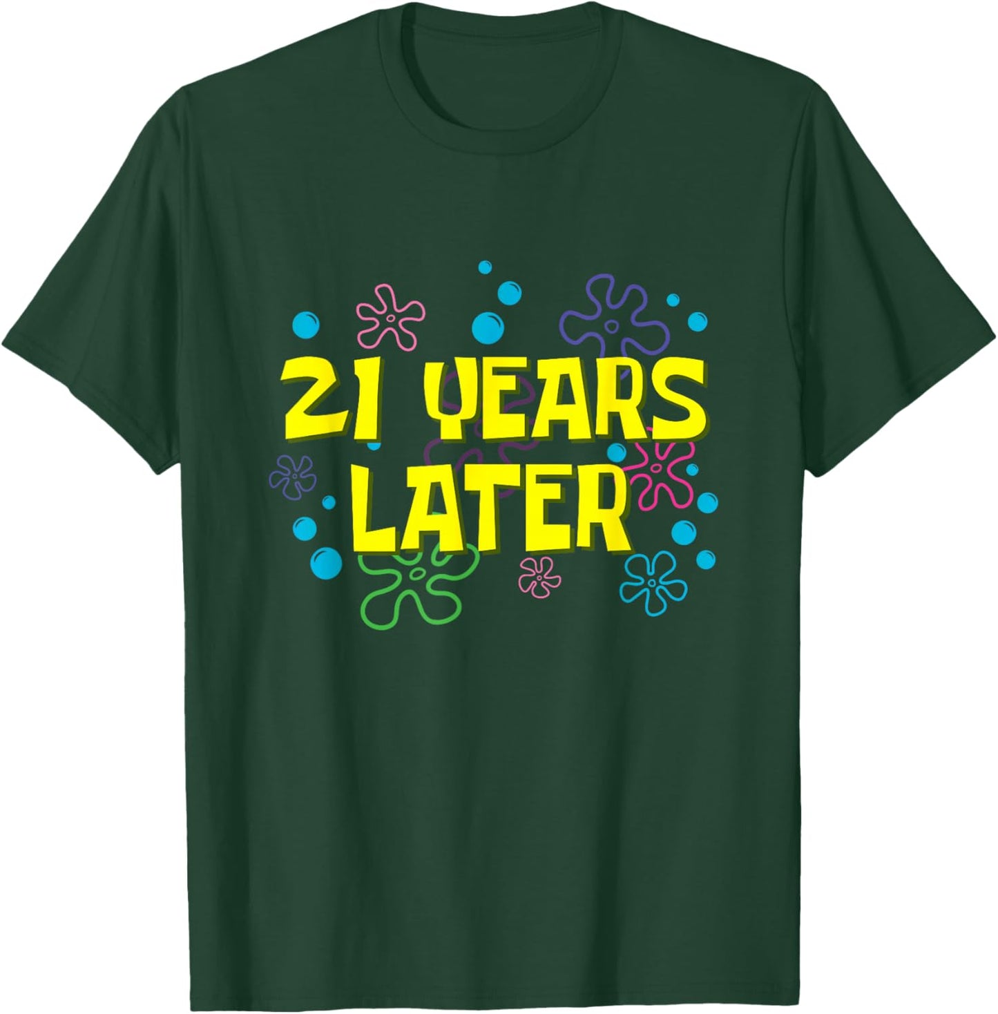 21th Birthday 21 Years Later 21 Years Old Bday T-Shirt - T-Shirt | Forest
