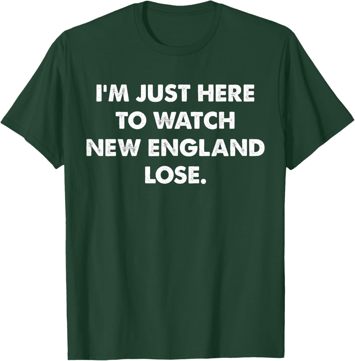 Retro I'm Just Here to Watch New England Lose Funny T-Shirt - T-Shirt | Forest