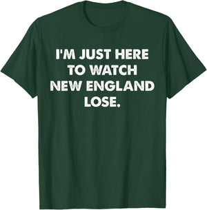 Retro I'm Just Here to Watch New England Lose Funny T-Shirt - T-Shirt | Forest