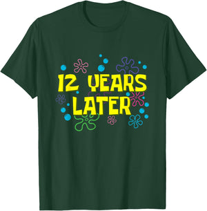 12th Birthday 12 Years Later 12 Years Old Bday T-Shirt - T-Shirt | Forest