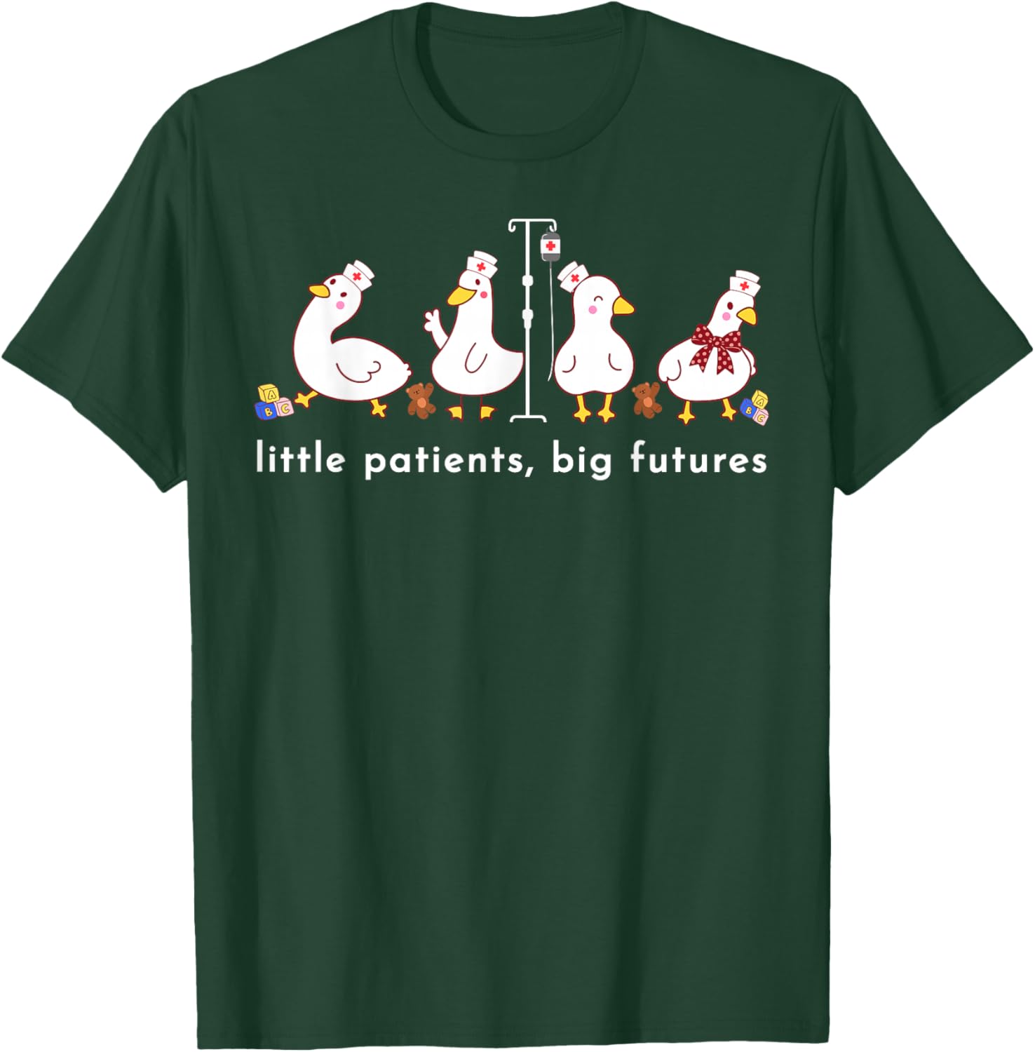 Silly Goose PEDS Nurse Little Patients Big Futures Nursing T-Shirt - T-Shirt | Forest