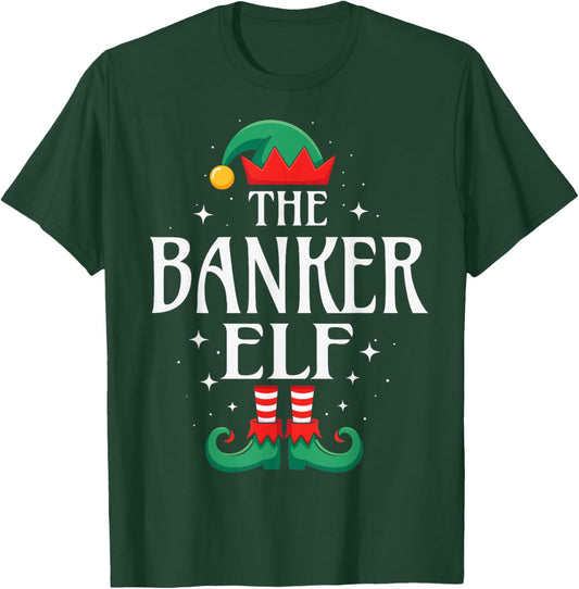Banker Elf Job Title Funny Christmas Matching Xmas Outfit T-Shirt - T-Shirt | Forest