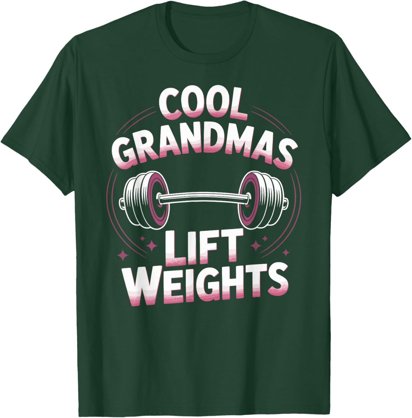 Cool Grandmas Lift Weights Funny Weightlifting Grandma Gym T-Shirt - T-Shirt | Forest