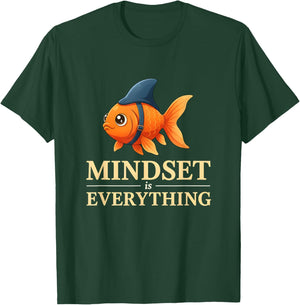 Funny Goldfish Mindset is Everything Positive Motivation T-Shirt - T-Shirt | Forest
