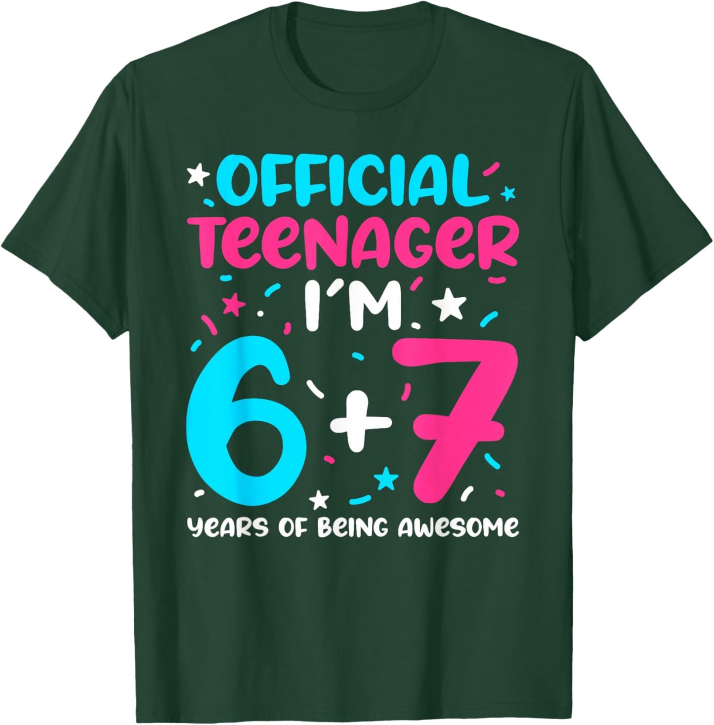 Official Teenager 6+7 Years of Being Awesome 13th Birthday T-Shirt - T-Shirt | Forest