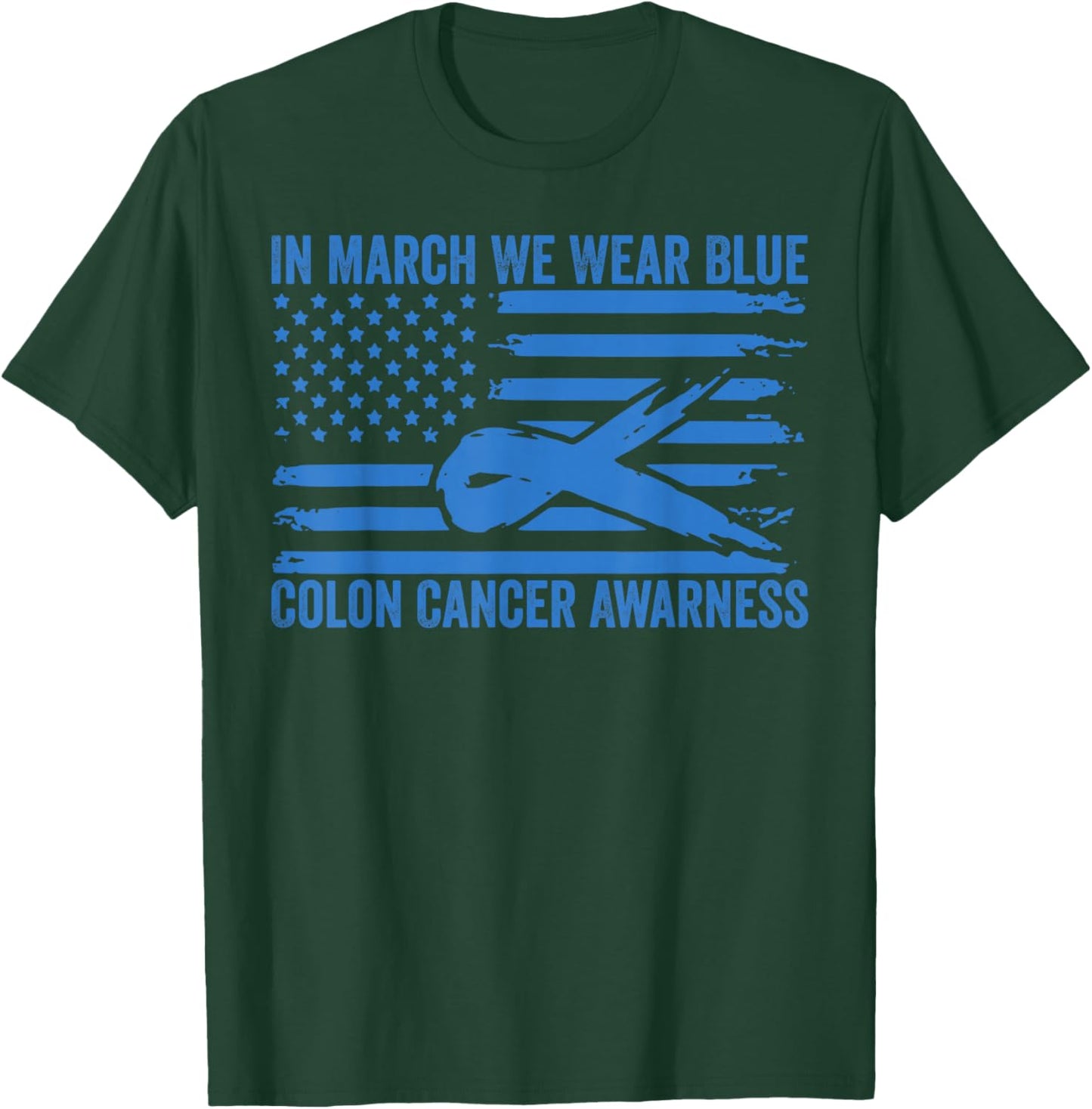 in March We Wear Blue Colon Cancer Awareness T-Shirt - T-Shirt | Forest