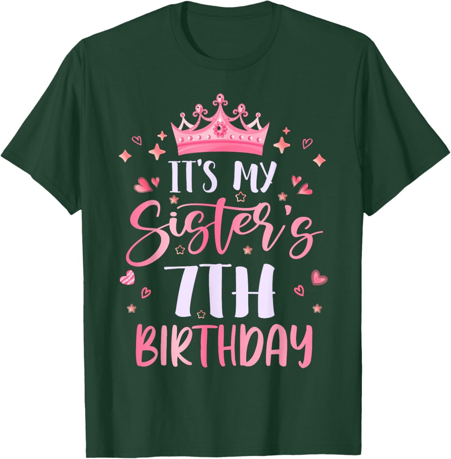 It's My Sister's 7th Birthday Pink Happy 7 Years Old T-Shirt - T-Shirt | Forest