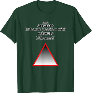 are Accurate Hitboxes Possible Geometry Gamer Dash Funny T-Shirt - T-Shirt | Forest
