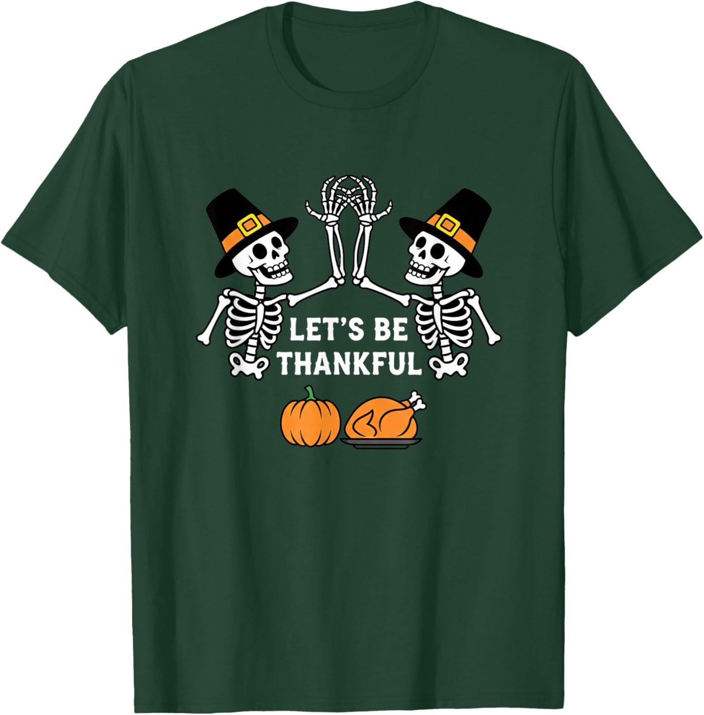 Let's BE Thankful, Halloween Skeletons with Pumpk T-Shirt - T-Shirt | Forest