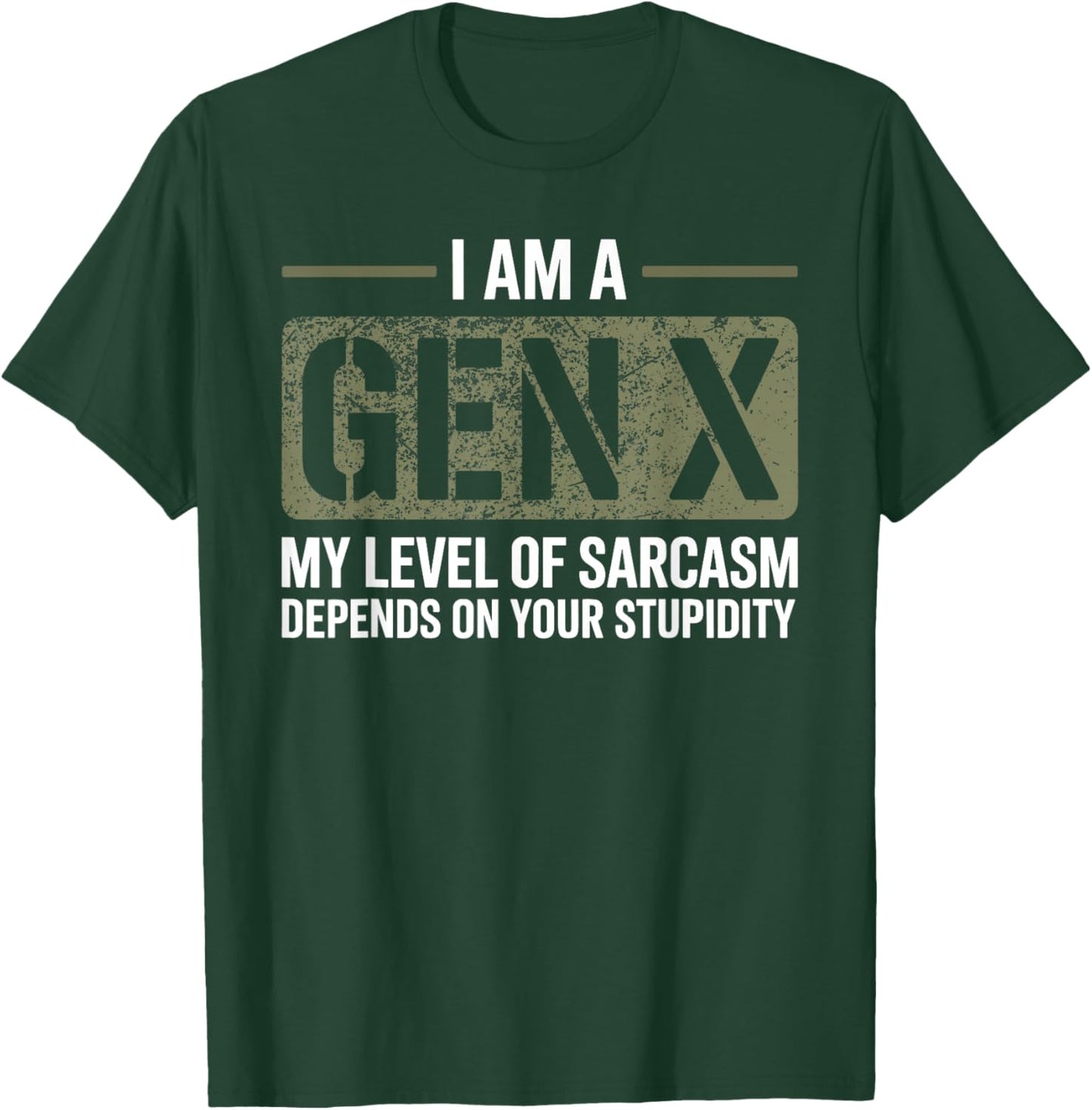 Funny I am Gen X Sarcasm Quote for Retro Adults Men & Women T-Shirt - T-Shirt | Forest