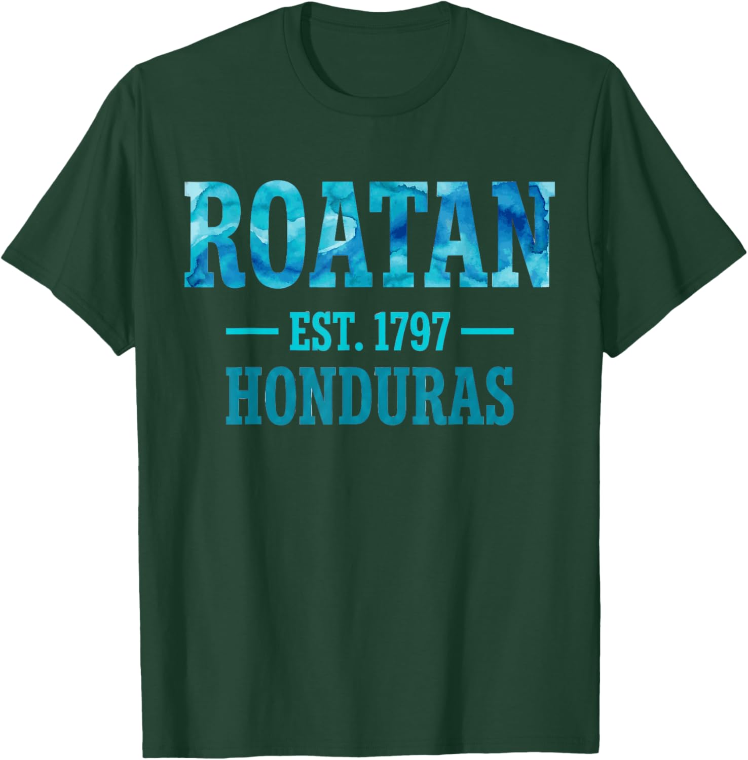 Roatan Est 1797 Honduras Blue Watercolor T-Shirt - T-Shirt | Forest