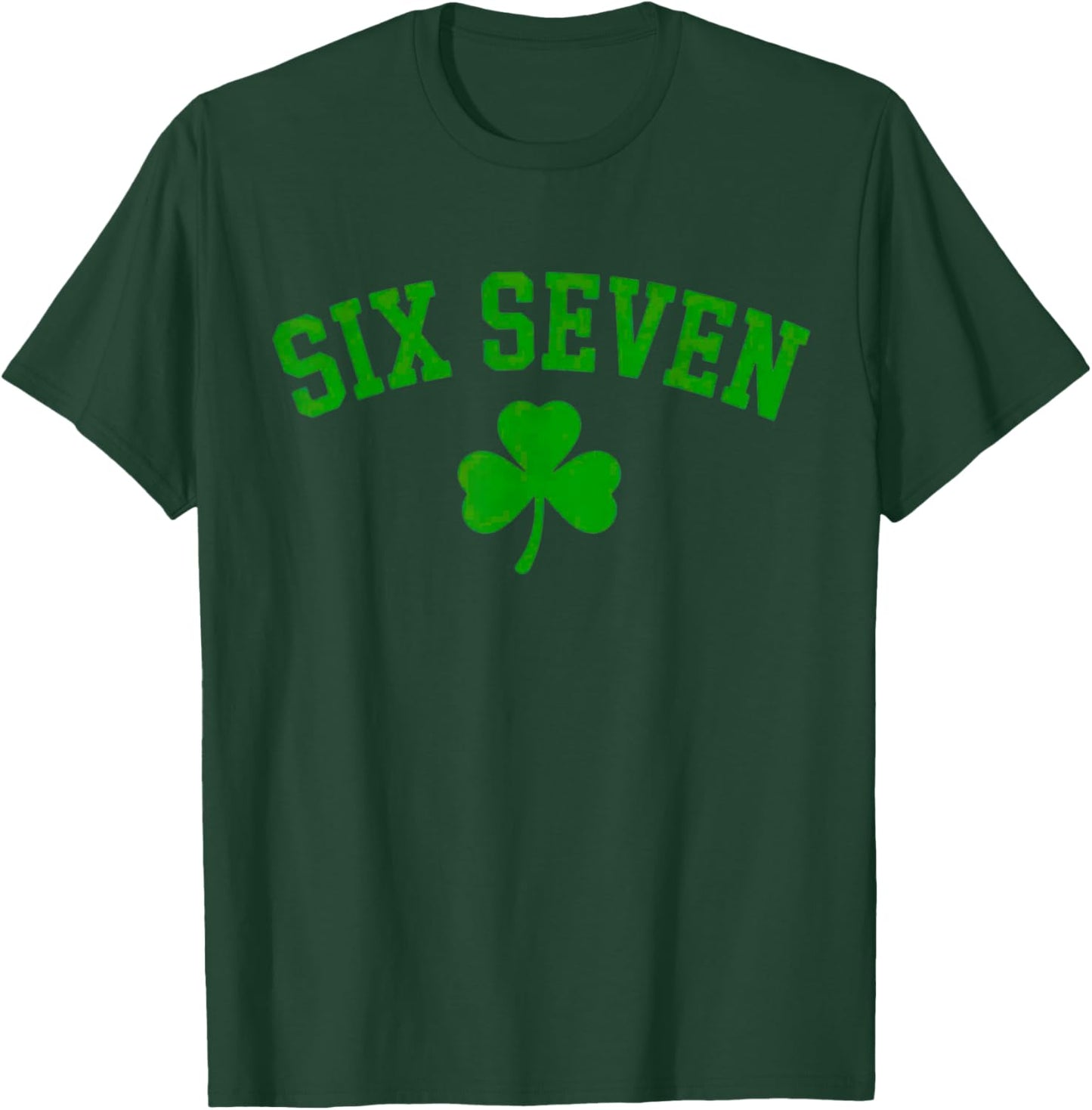 67 six Seven St Patricks Day Funny Shamrock T-Shirt - T-Shirt | Forest