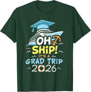 Oh Ship It's a Grad Trip 2026, Group Cruise Graduation 2026 T-Shirt - T-Shirt | Forest
