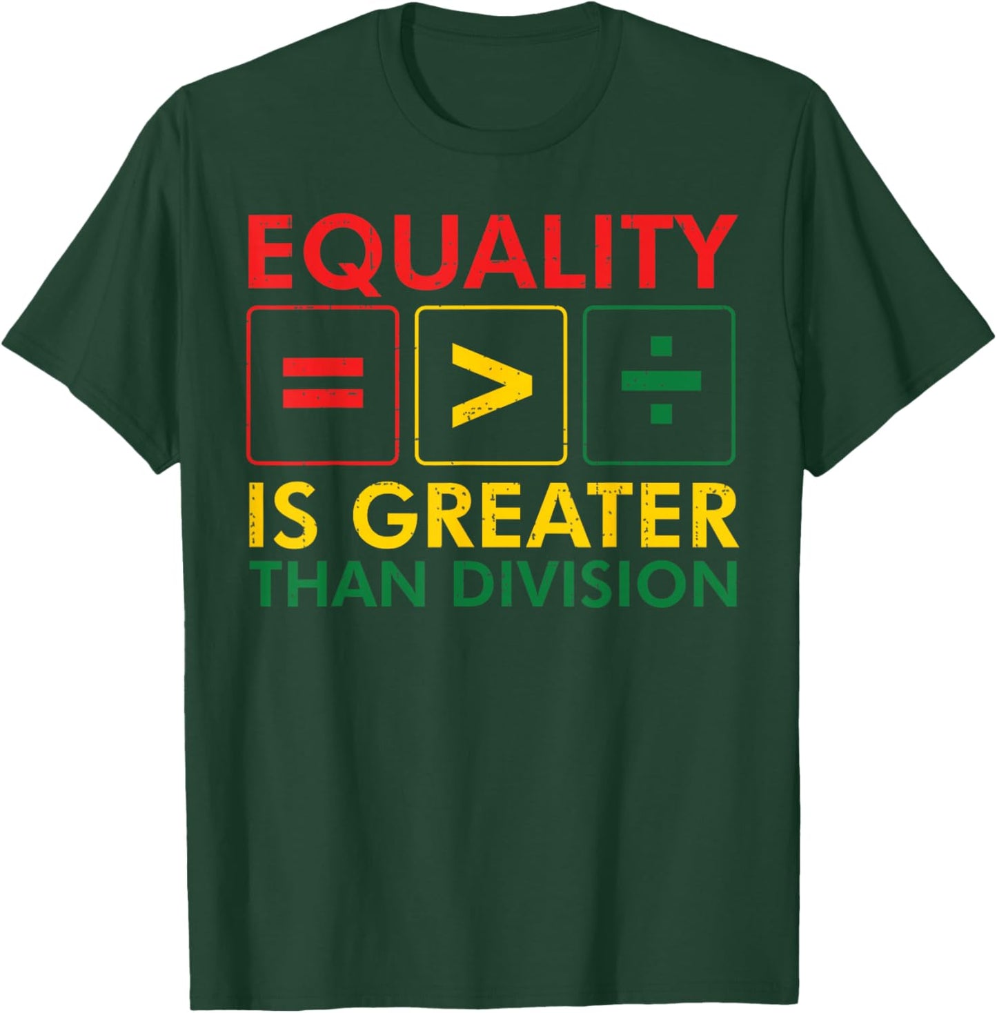 Black History Equality Greater Than Division Women Men Kids T-Shirt - T-Shirt | Forest