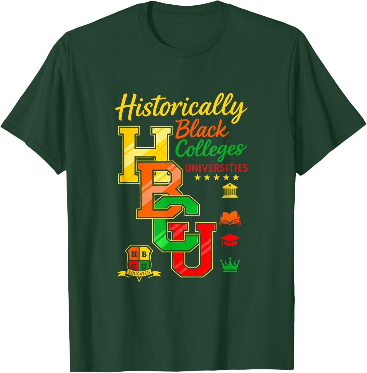 Retro Rooting for Every HBCU Black History Afrocentric T-Shirt - T-Shirt | Forest