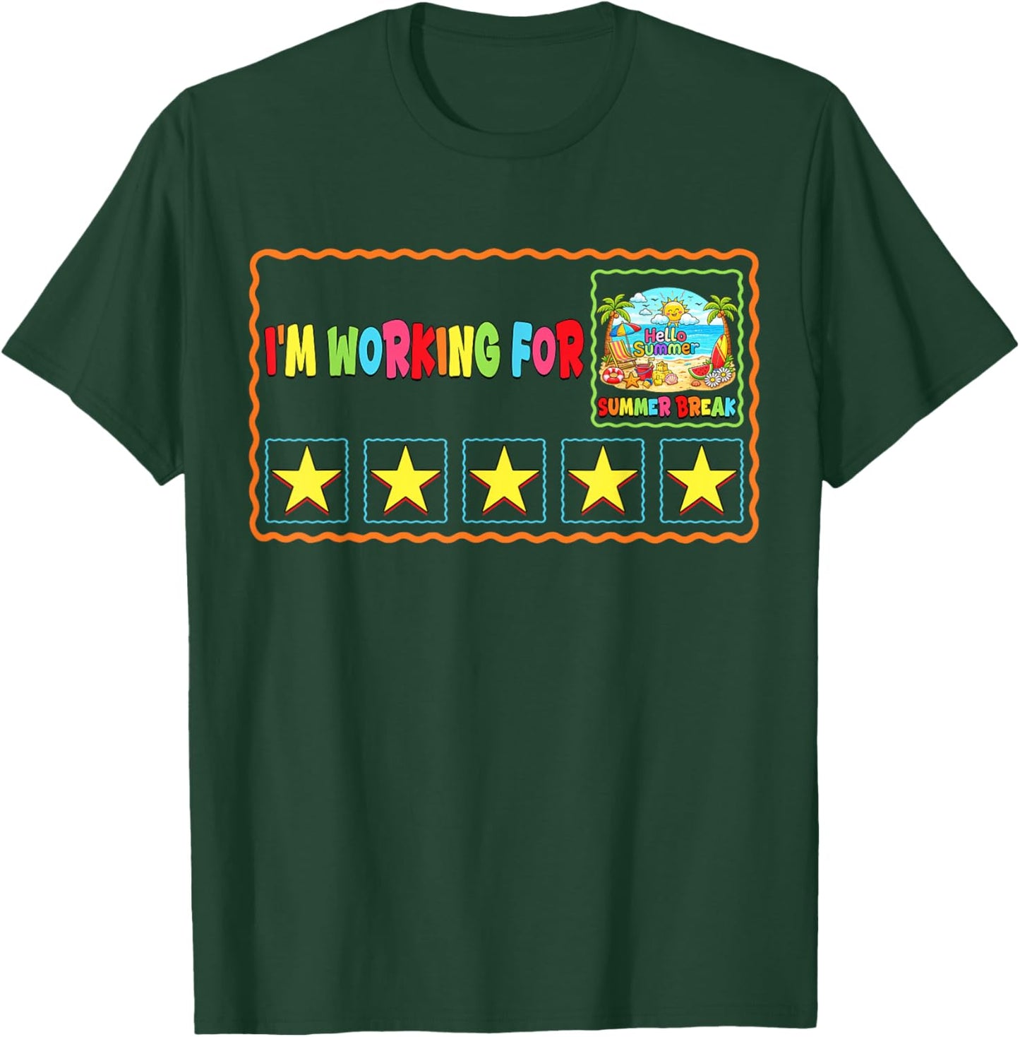 I'm Working for Summer Break Last Day of School Teacher T-Shirt - T-Shirt | Forest