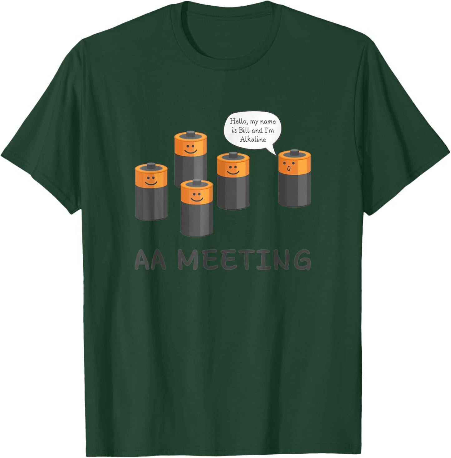 AA Meeting Cute Battery Funny Sarcastic Humor T-Shirt - T-Shirt | Forest
