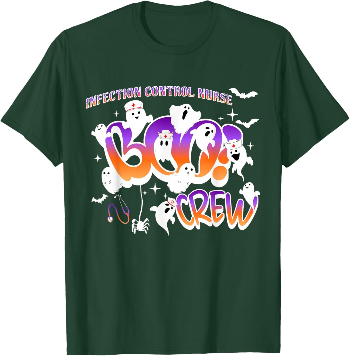 Infection Control Nurse Boo Crew Halloween Scary Ghostly T-Shirt - T-Shirt | Forest