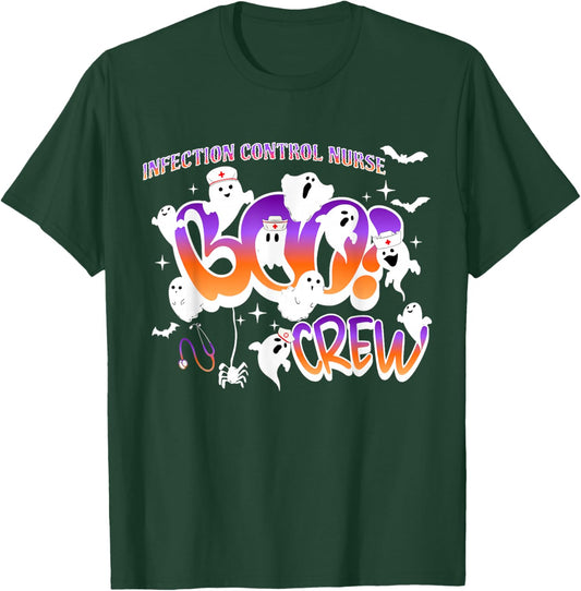 Infection Control Nurse Boo Crew Halloween Scary Ghostly T-Shirt - T-Shirt | Forest