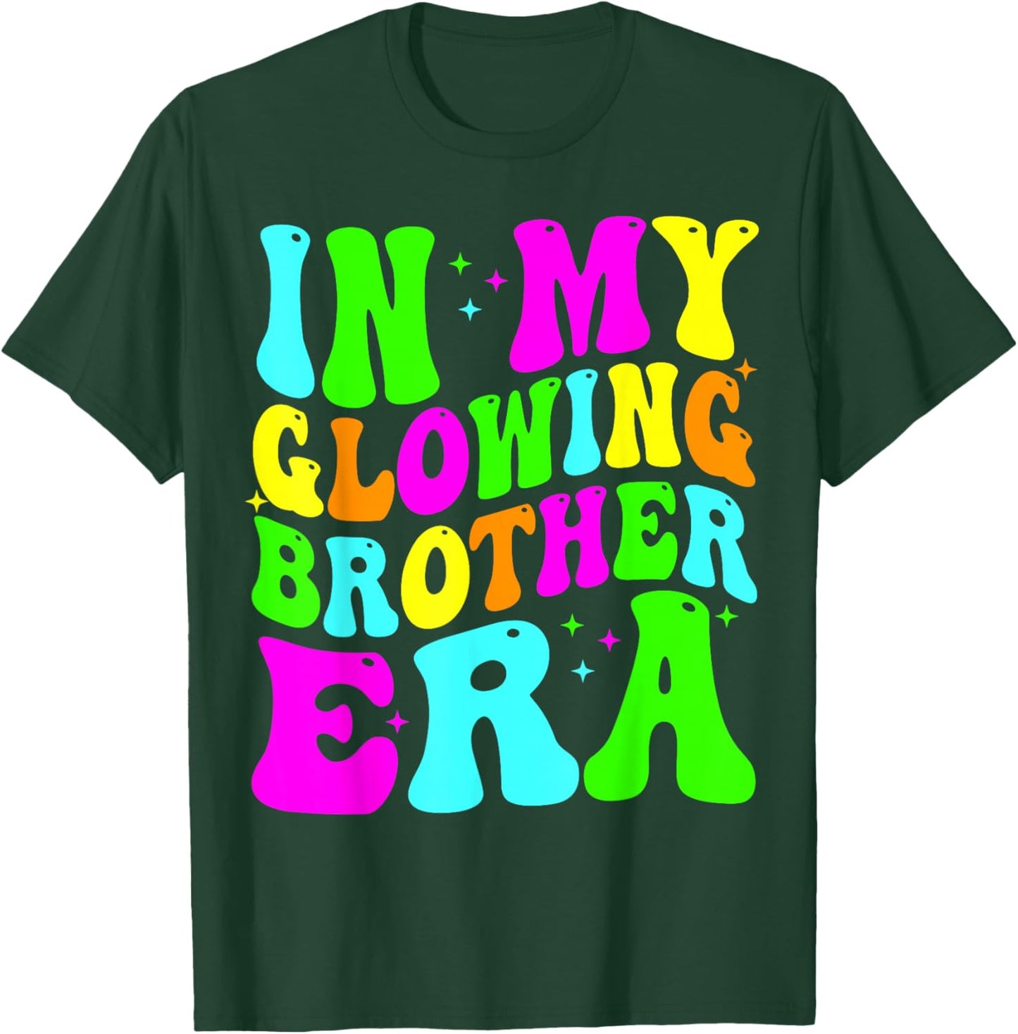 in My Glowing Brother Era Groovy Colorful Bright T-Shirt - T-Shirt | Forest