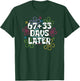67+33 Days Later 100th Day of School Teacher Kids 67 T-Shirt - T-Shirt | Forest