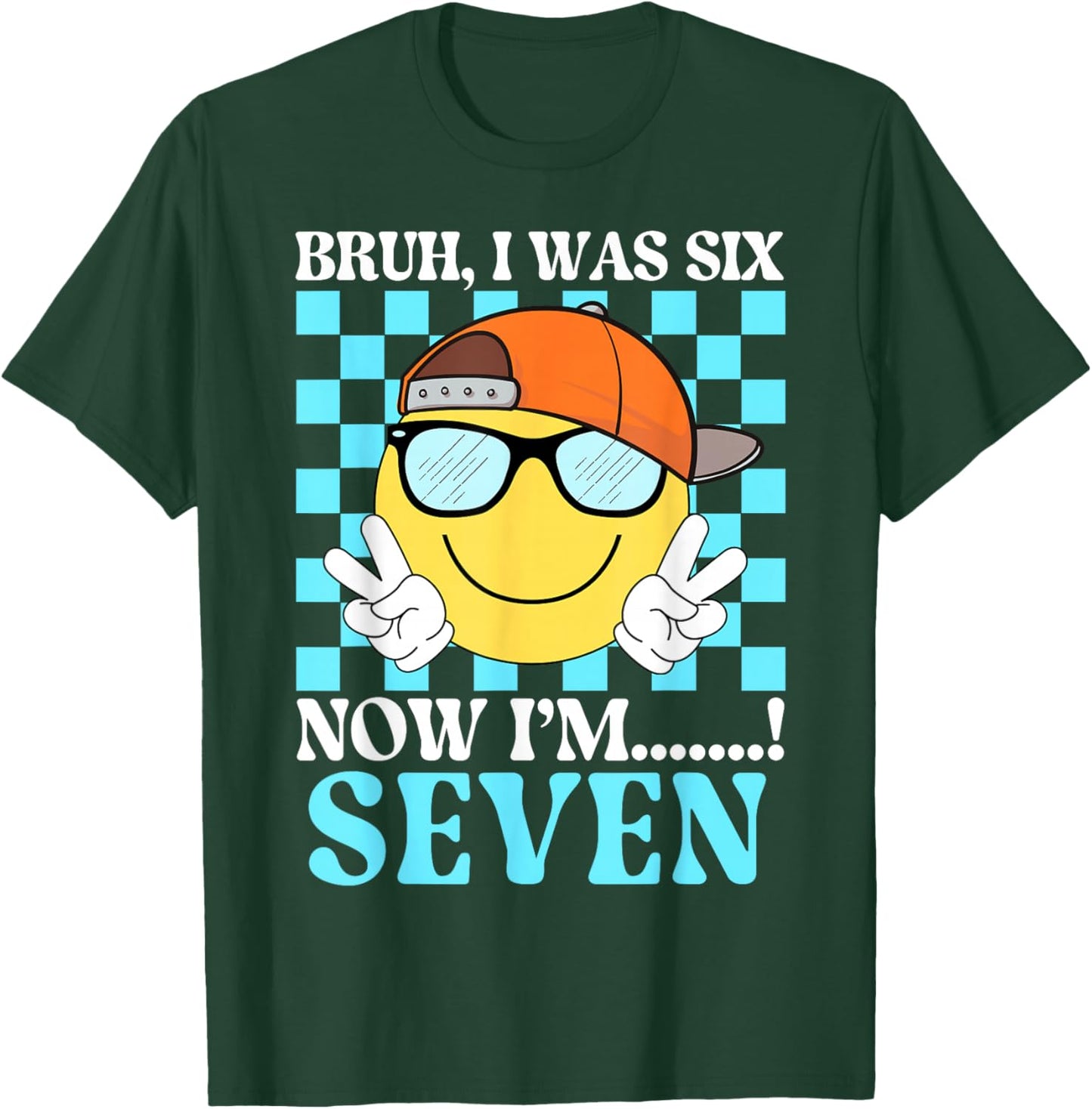 I was 6 Now I'm 7 Bruh 7th Birthday Kids 67 Meme Smile Face T-Shirt - T-Shirt | Forest