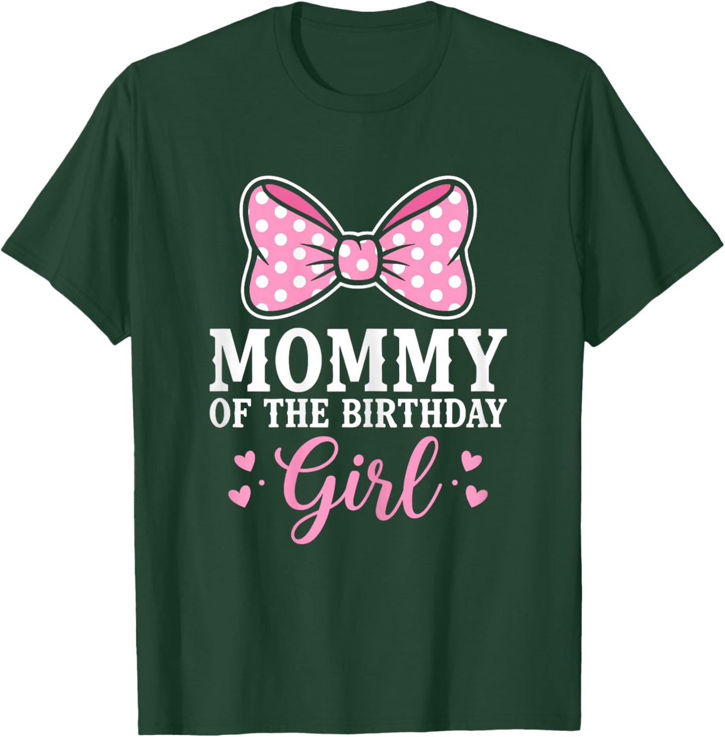 Mommy of The Birthday Girl Cute Pink Bow Party Mom T-Shirt - T-Shirt | Forest
