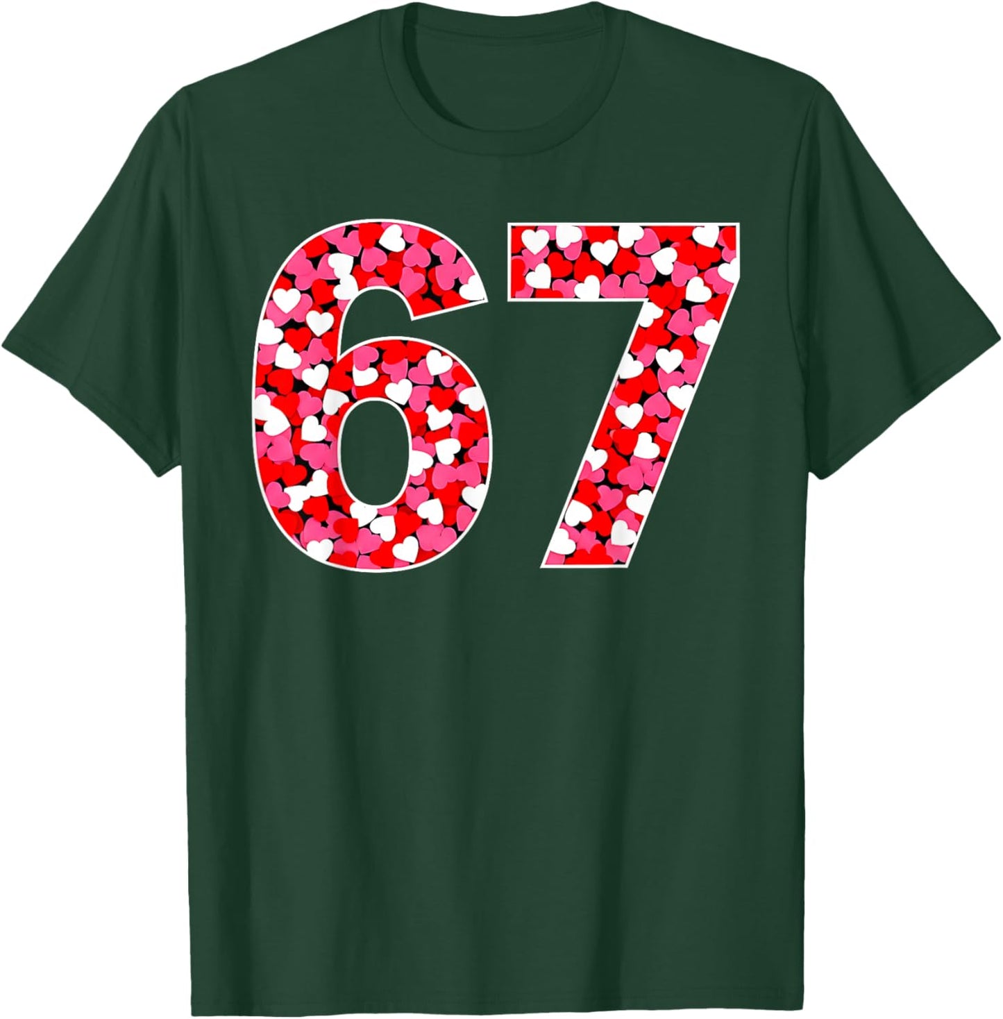 67 Six Seven 6 7 Meme Women Kids Valentine Girl T-Shirt - T-Shirt | Forest