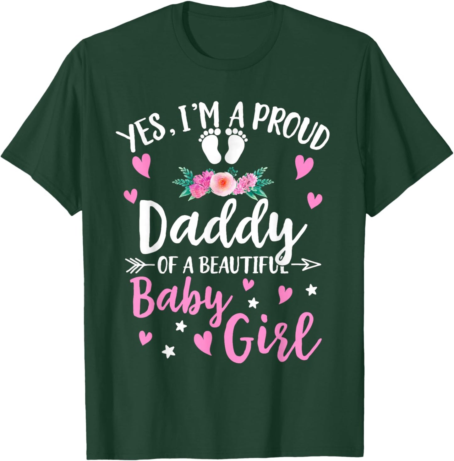 Soon to Be A Daddy of a Beautiful Baby Girl Proud Dad T-Shirt - T-Shirt | Forest