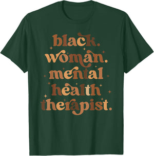 Black Woman Mental Health Therapist Mental Health Counselor T-Shirt - T-Shirt | Forest