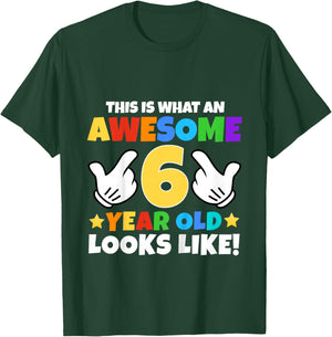 This is What an Awesome 6 Year Old Looks Like 6th Birthday T-Shirt - T-Shirt | Forest