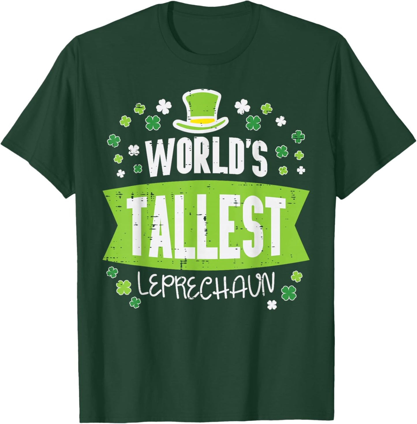 St Patricks Day Worlds Tallest Leprechaun Saint Paddys Men T-Shirt - T-Shirt | Forest