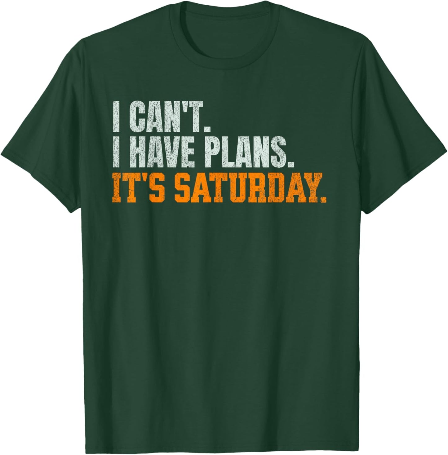 Funny I Can't. I Have Plans. It's Saturday. Tennessee Fan T-Shirt - T-Shirt | Forest