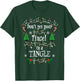 Don't Get Your Tinsel in a Tangle Christmas Sarcasm T-Shirt - T-Shirt | Forest