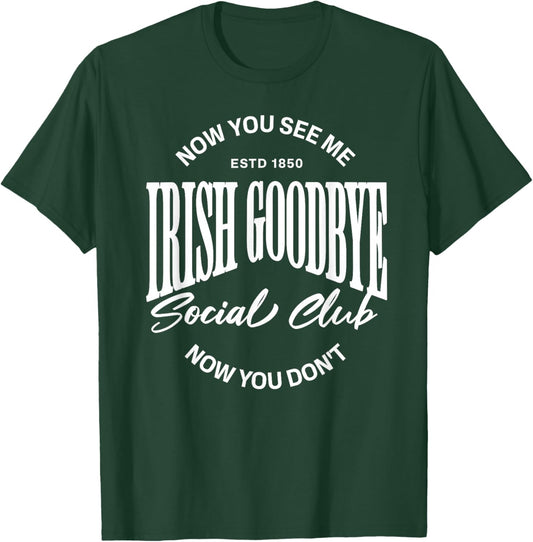 Irish Goodbye Social Club T-Shirt - T-Shirt | Forest