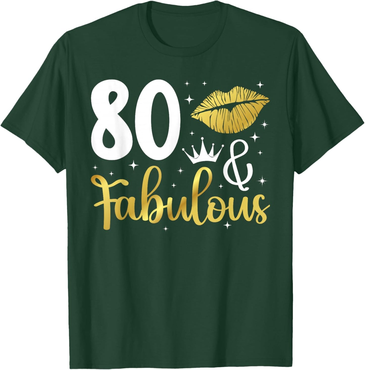 80 & Fabulous 80th Birthday 80 Year Old It's My 80th Bday T-Shirt - T-Shirt | Forest