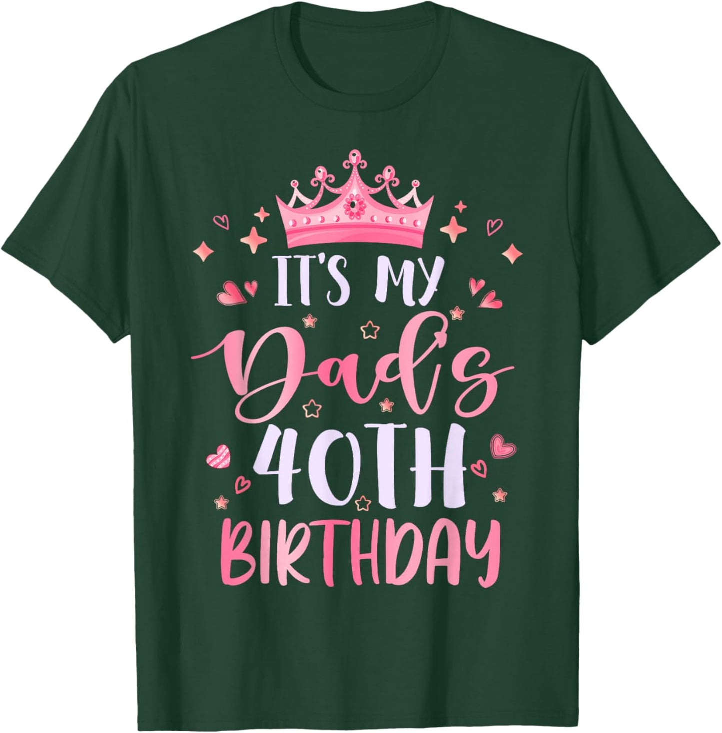It's My Dad's 40th Birthday Pink Happy 40 Years Old T-Shirt - T-Shirt | Forest