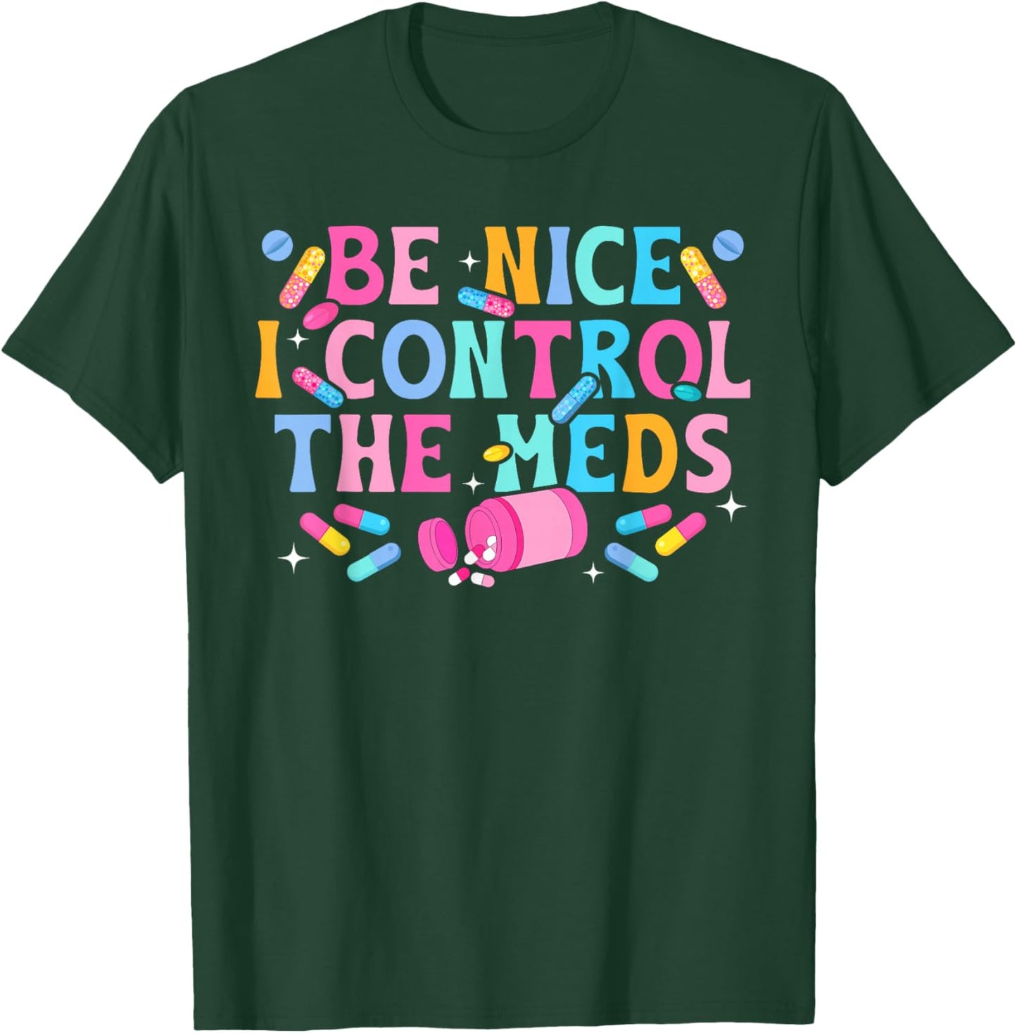 I Control The Meds Medication Aide Med Aide Medication Aides T-Shirt - T-Shirt | Forest