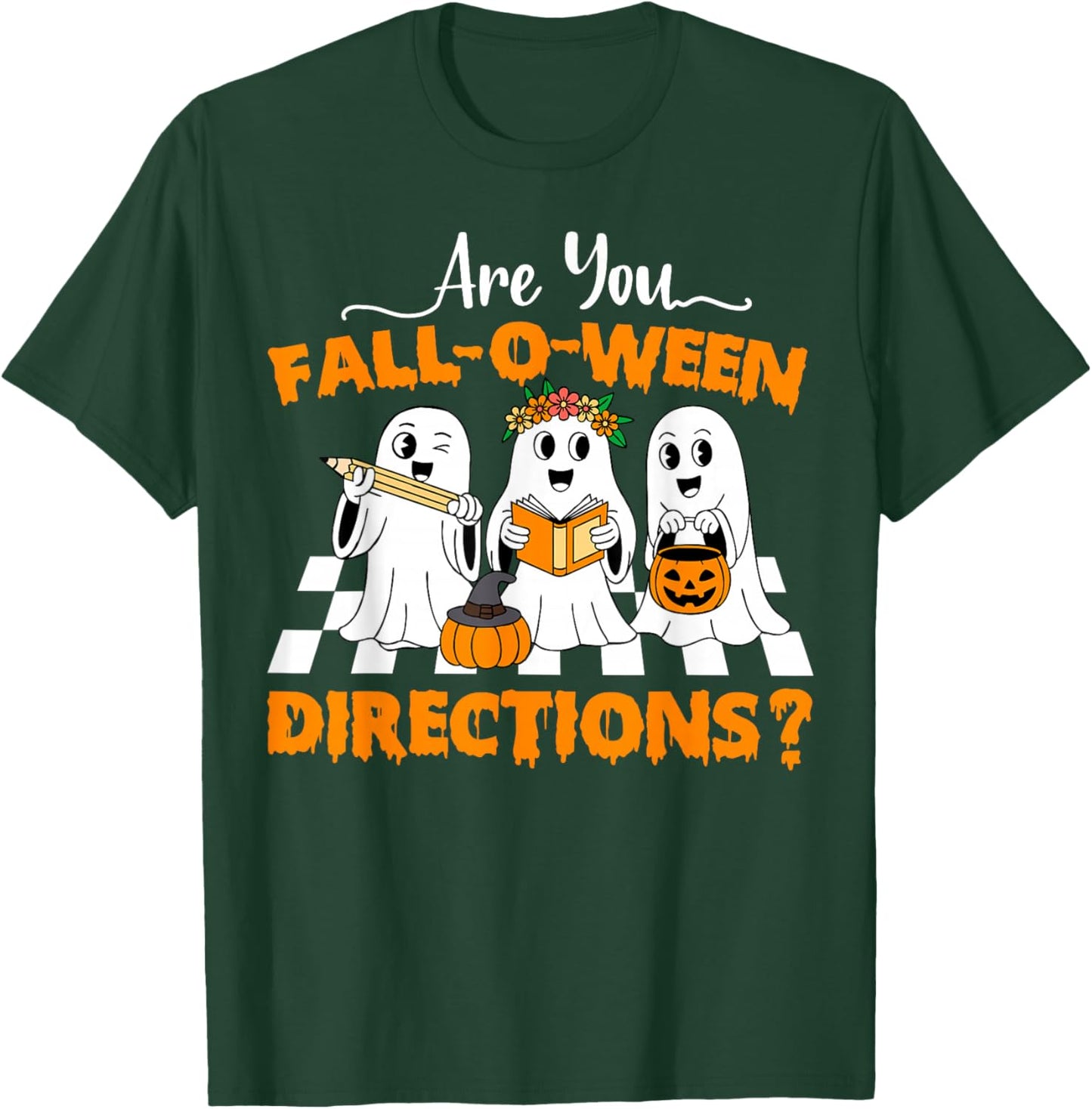 are You Fall O Ween Directions Funny Teacher Halloween Ghost T-Shirt - T-Shirt | Forest
