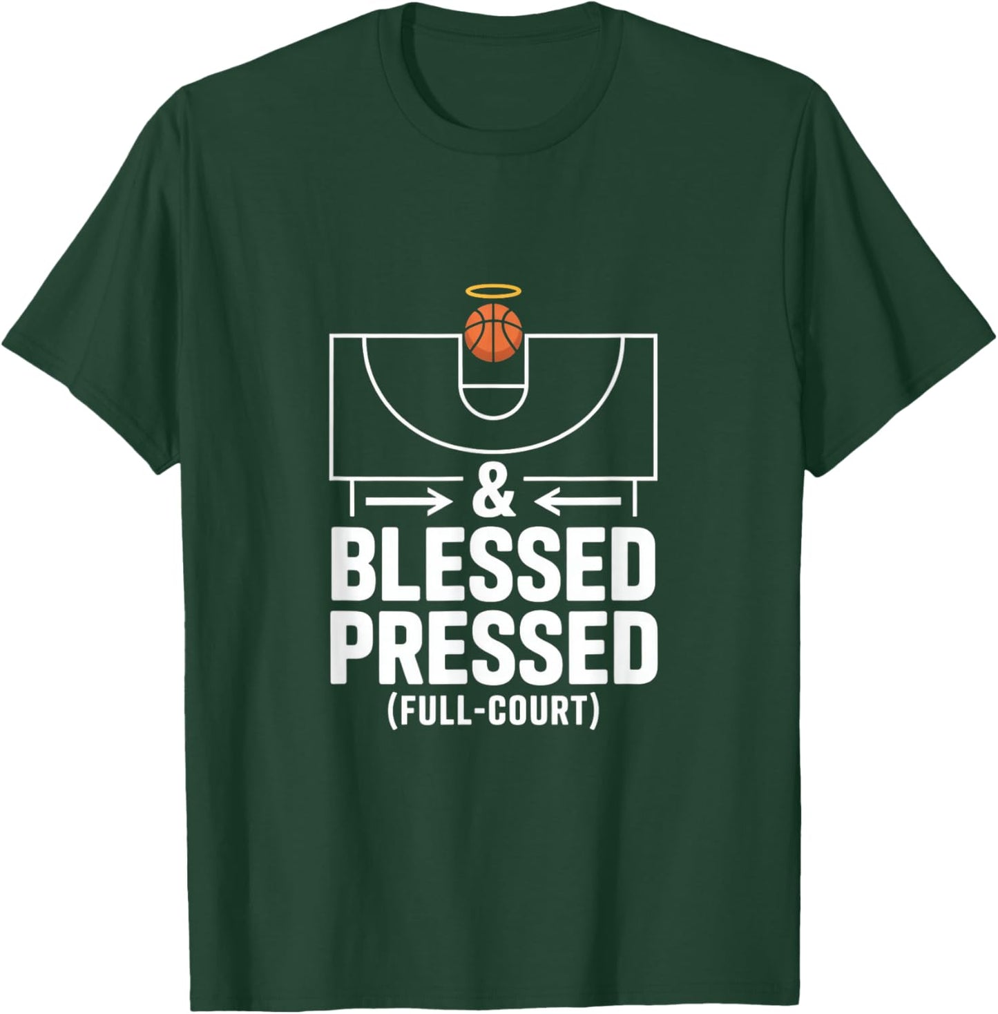 and Blessed Pressed Full Court Basketball Faith T-Shirt - T-Shirt | Forest