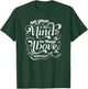 Set Your Mind On The Things Above - Colossians 3:2 T-Shirt - T-Shirt | Forest